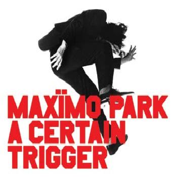 Maximo Park - A Certain Trigger.jpg (350x350, 17Kb)