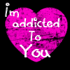 im addicted To You.gif (100x100, 7Kb)
