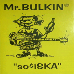 Mr. Bulkin - sosiSKA [2001]