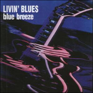 Livin` Blues - Blue Breeze